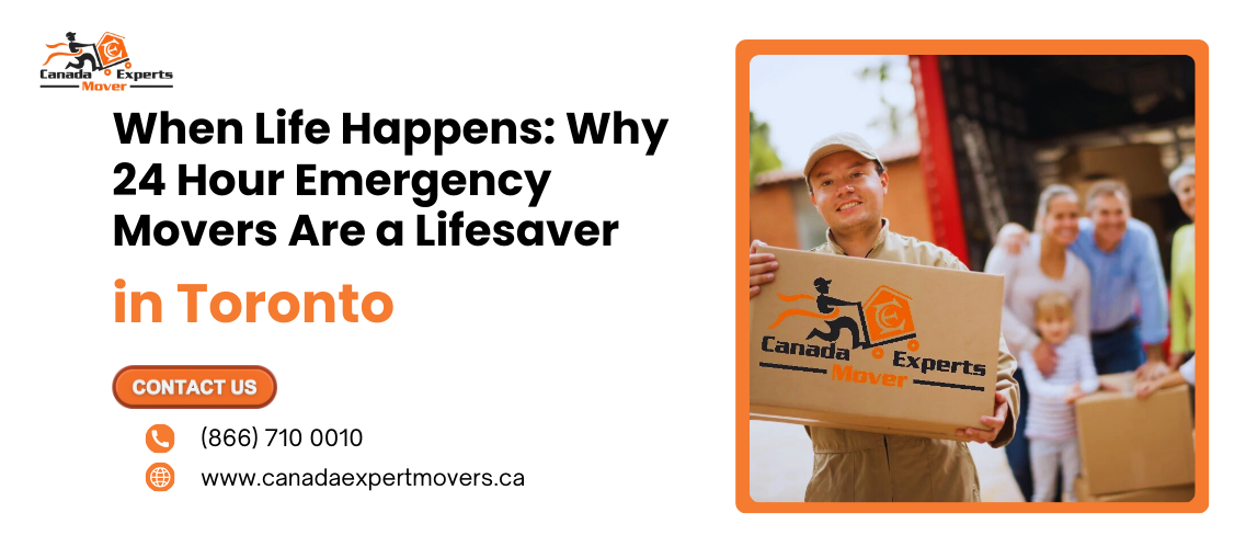 Why 24 Hour Emergency Movers Are a Lifesaver in Toronto