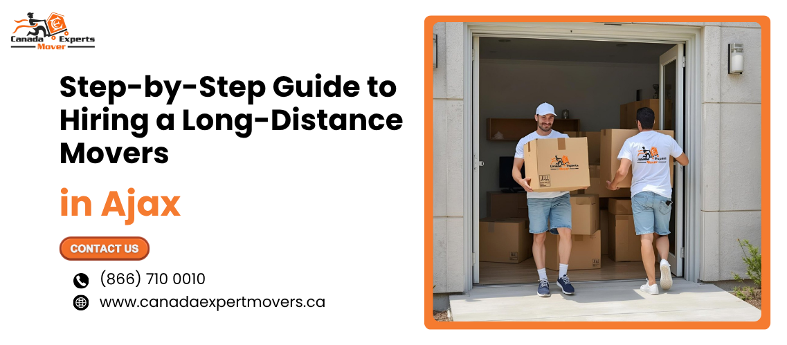 Step-by-Step Guide to Hiring a Long-Distance Movers in Ajax