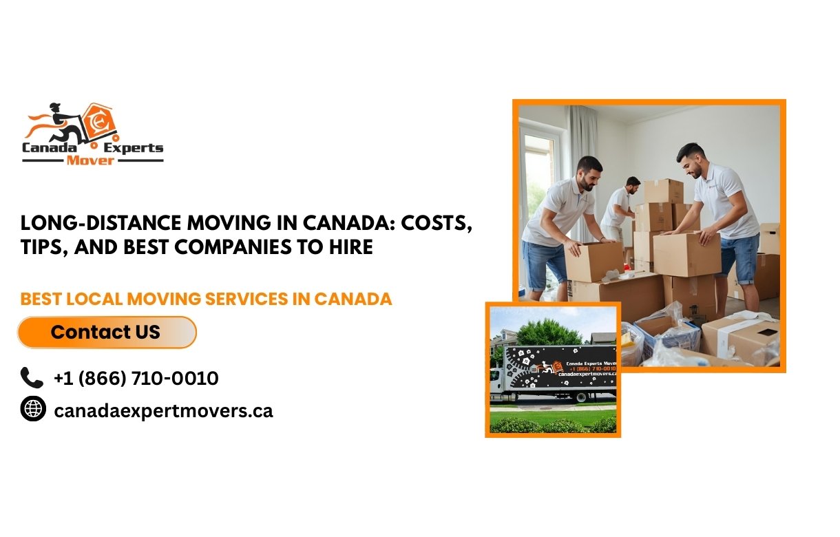 Long-Distance Moving in Canada Costs, Tips, and Best Companies to Hire