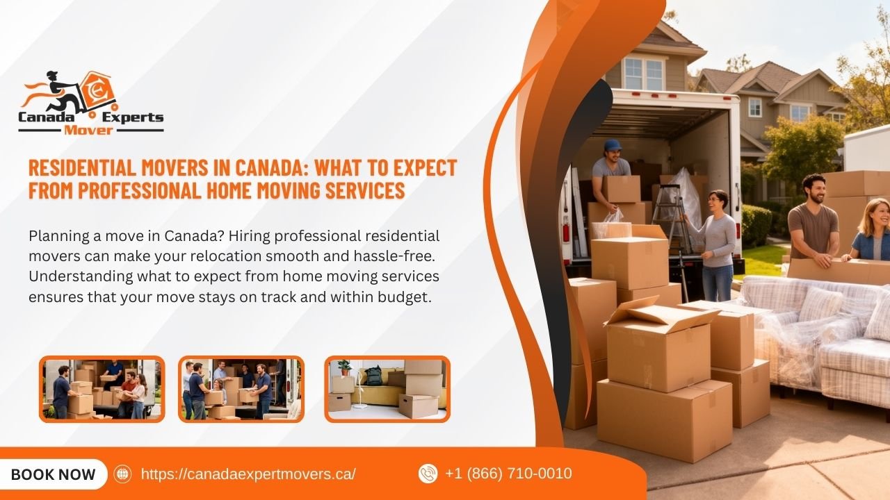 Residential Movers in Canada: What to Expect From Professional Home Moving Services
