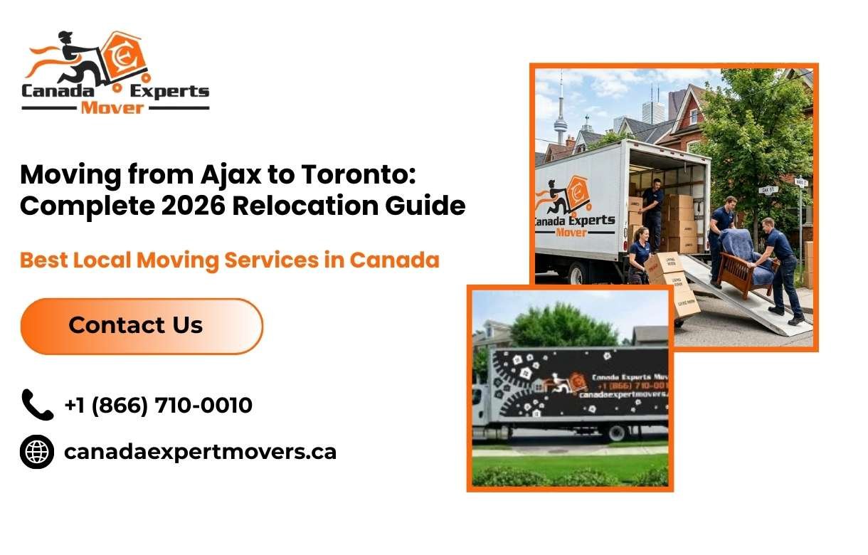 Moving from Ajax to Toronto: Complete 2026 Relocation Guide