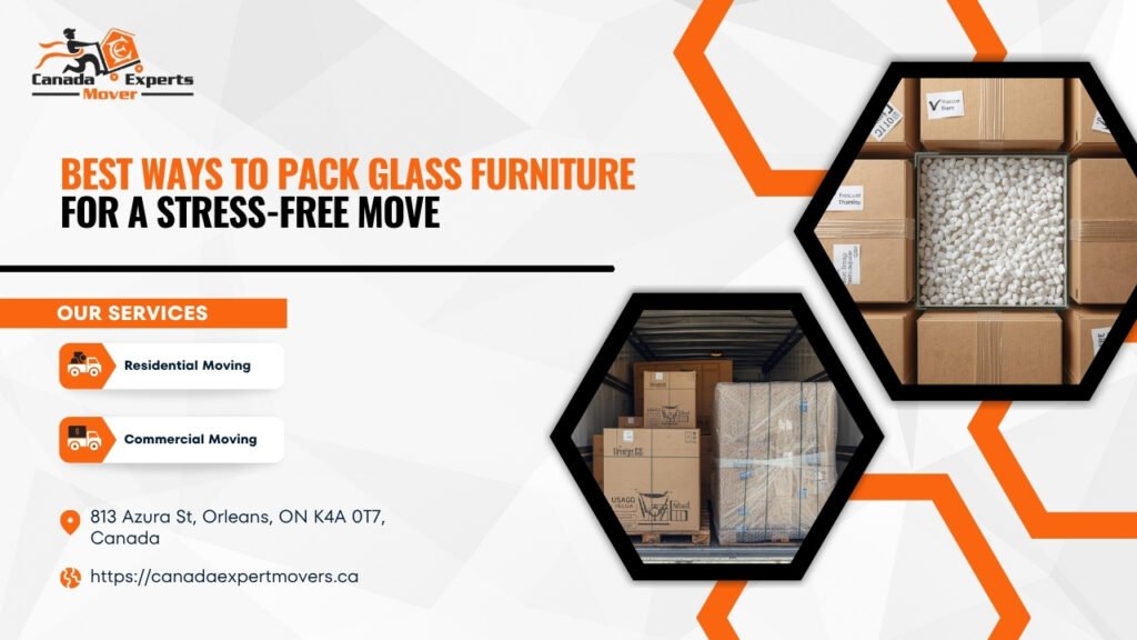Best Ways to Pack Glass Furniture for a Stress-Free Move