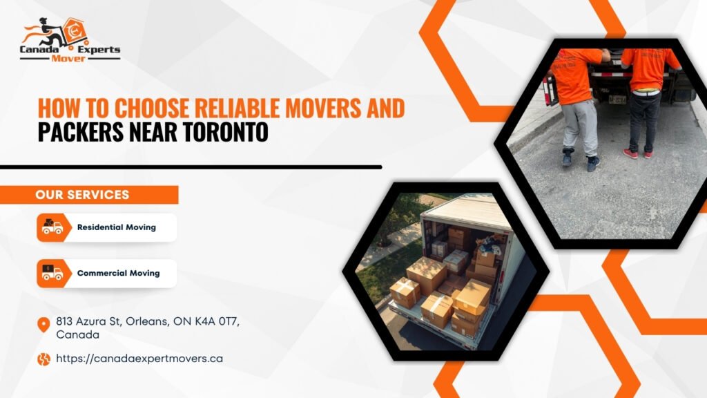 How To Choose Reliable Movers And Packers Near Toronto