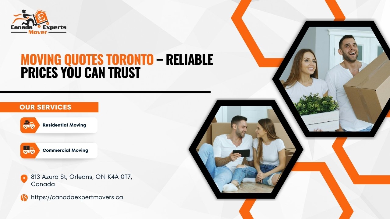 Moving Quotes Toronto – Reliable Prices You Can Trust